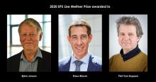 2020 EPS Meitner Prize awarded to Björn Jonson, Klaus Blaum and Piet van Duppen